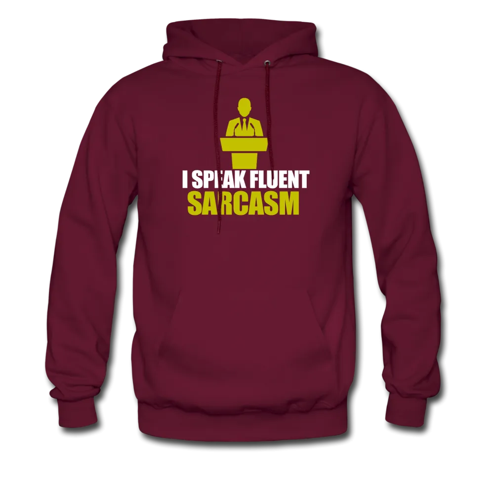I Speak Fluent Sarcasm Men's Hoodie