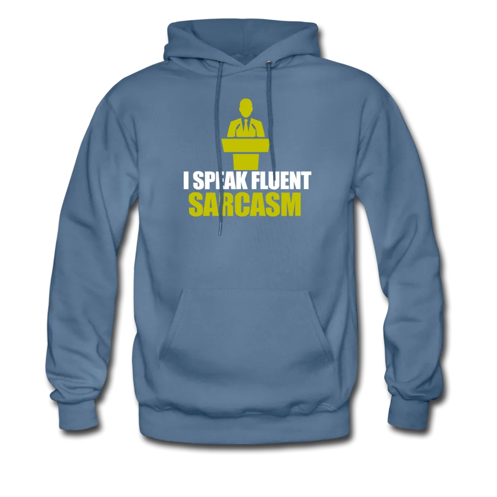 I Speak Fluent Sarcasm Men's Hoodie