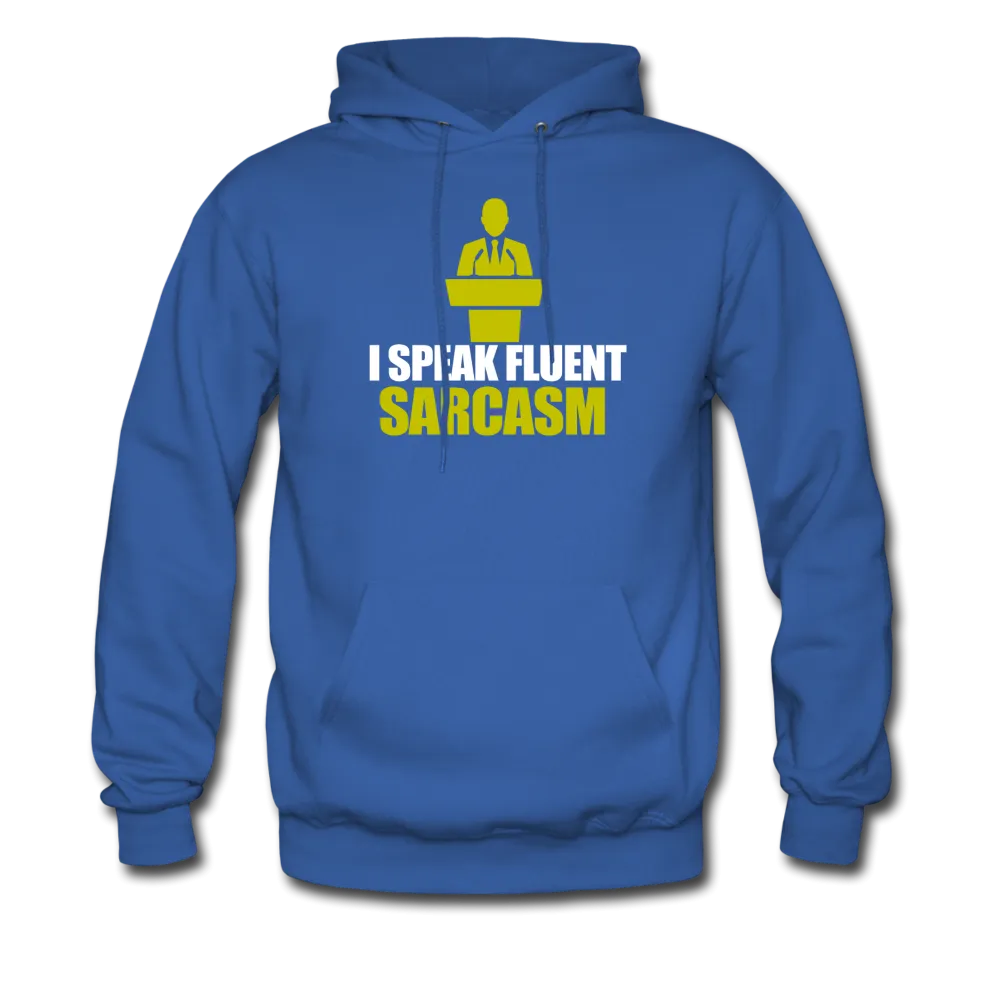 I Speak Fluent Sarcasm Men's Hoodie