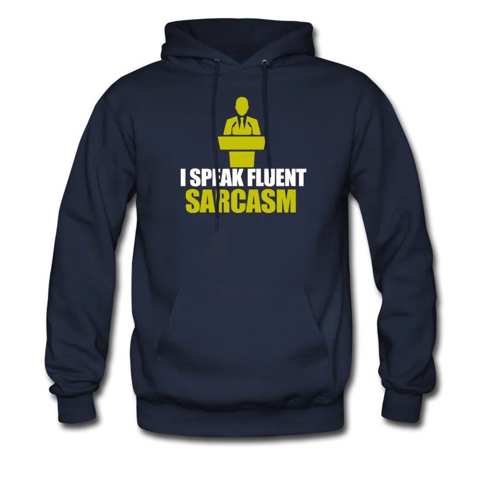 I Speak Fluent Sarcasm Men's Hoodie