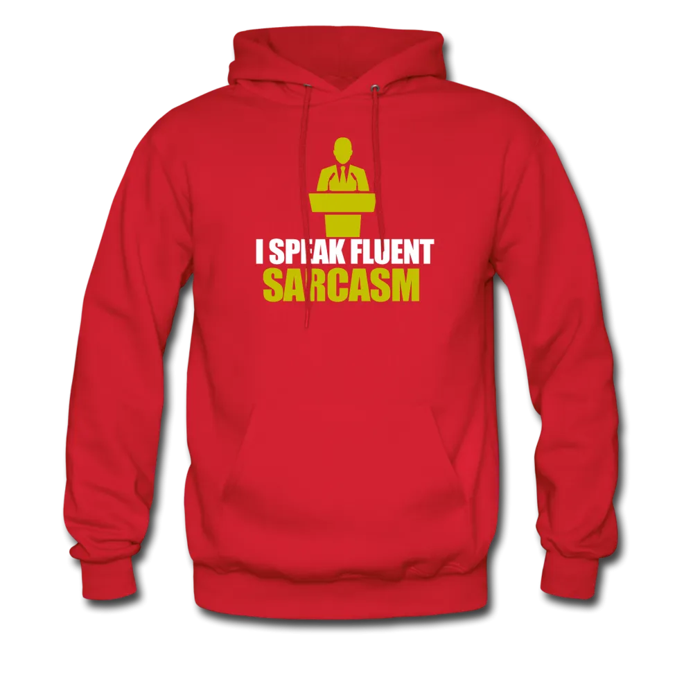 I Speak Fluent Sarcasm Men's Hoodie