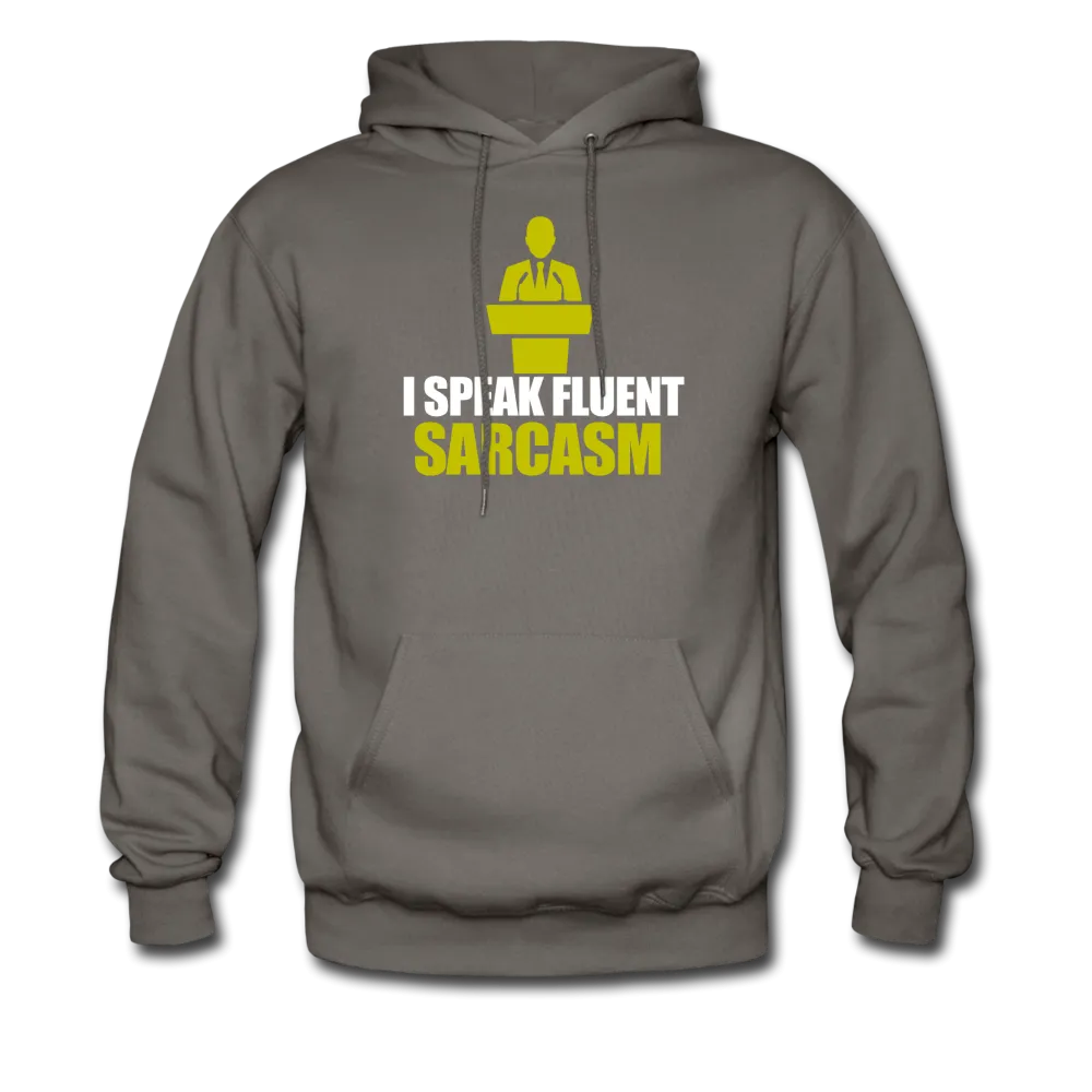 I Speak Fluent Sarcasm Men's Hoodie