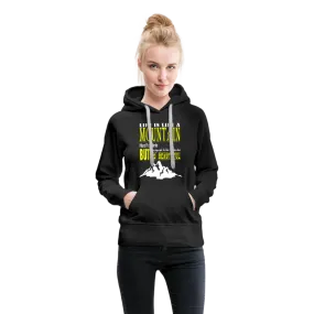 Life Is Like A Mountain Women’s Premium Hoodie