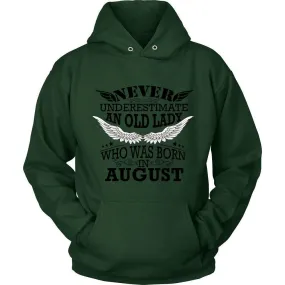 Never Underestimate an Old Lady Who Was Born In August Unisex Hoodie