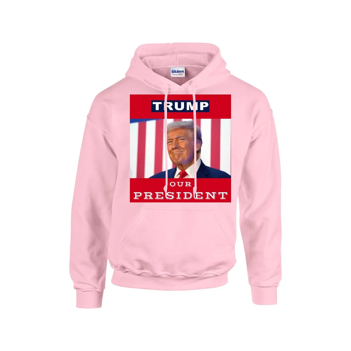 TRUMP -OUR PRESIDENT -Hoodie For The USA |Gildan 18500  -RED BACKGROUND