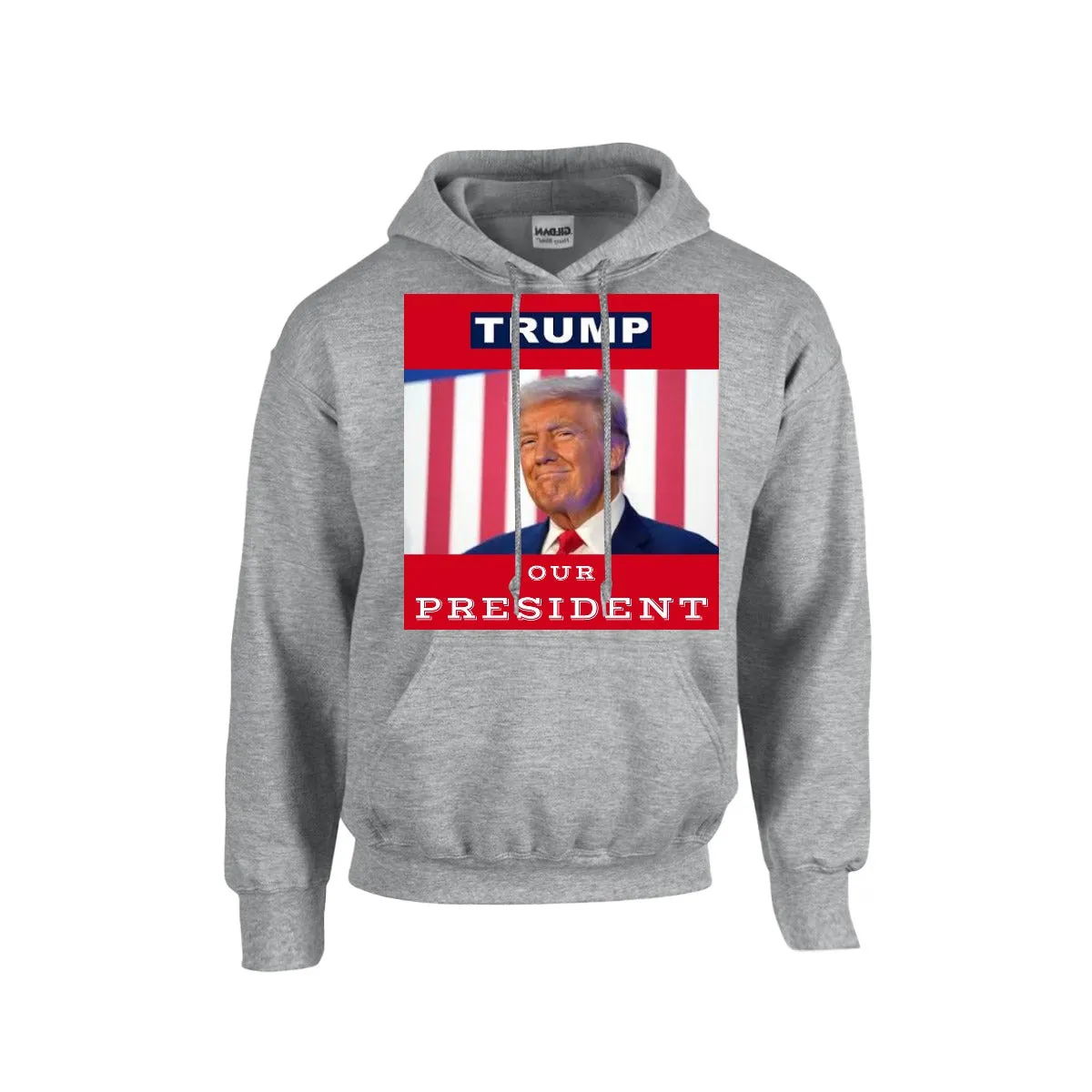 TRUMP -OUR PRESIDENT -Hoodie For The USA |Gildan 18500  -RED BACKGROUND