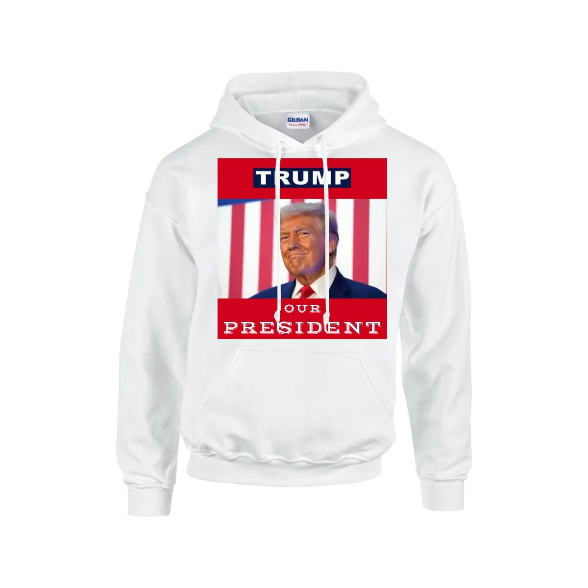 TRUMP -OUR PRESIDENT -Hoodie For The USA |Gildan 18500  -RED BACKGROUND